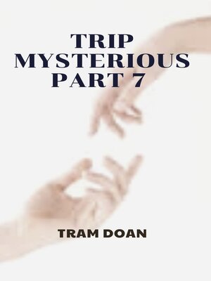 cover image of Trip Mysterious Part 7